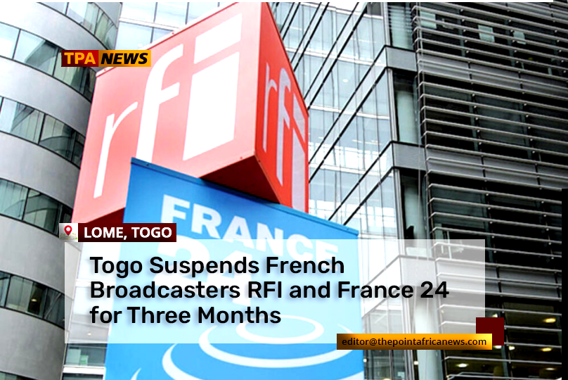 FRANCE-24-AND-RFI Togo Imposes Three-Month Ban on RFI and France 24 Broadcasts