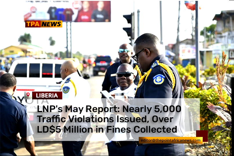 Monrovia’s Roads See 4,900 Violations in May, LNP Collects Millions in Fines