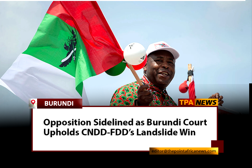 burundi-elections1 Burundi Court’s Verdict on Elections Raises Fears of One-Party Dominance