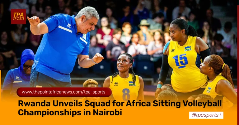 Rwanda Finalizes Squad for Africa Sitting Volleyball Championships in Nairobi