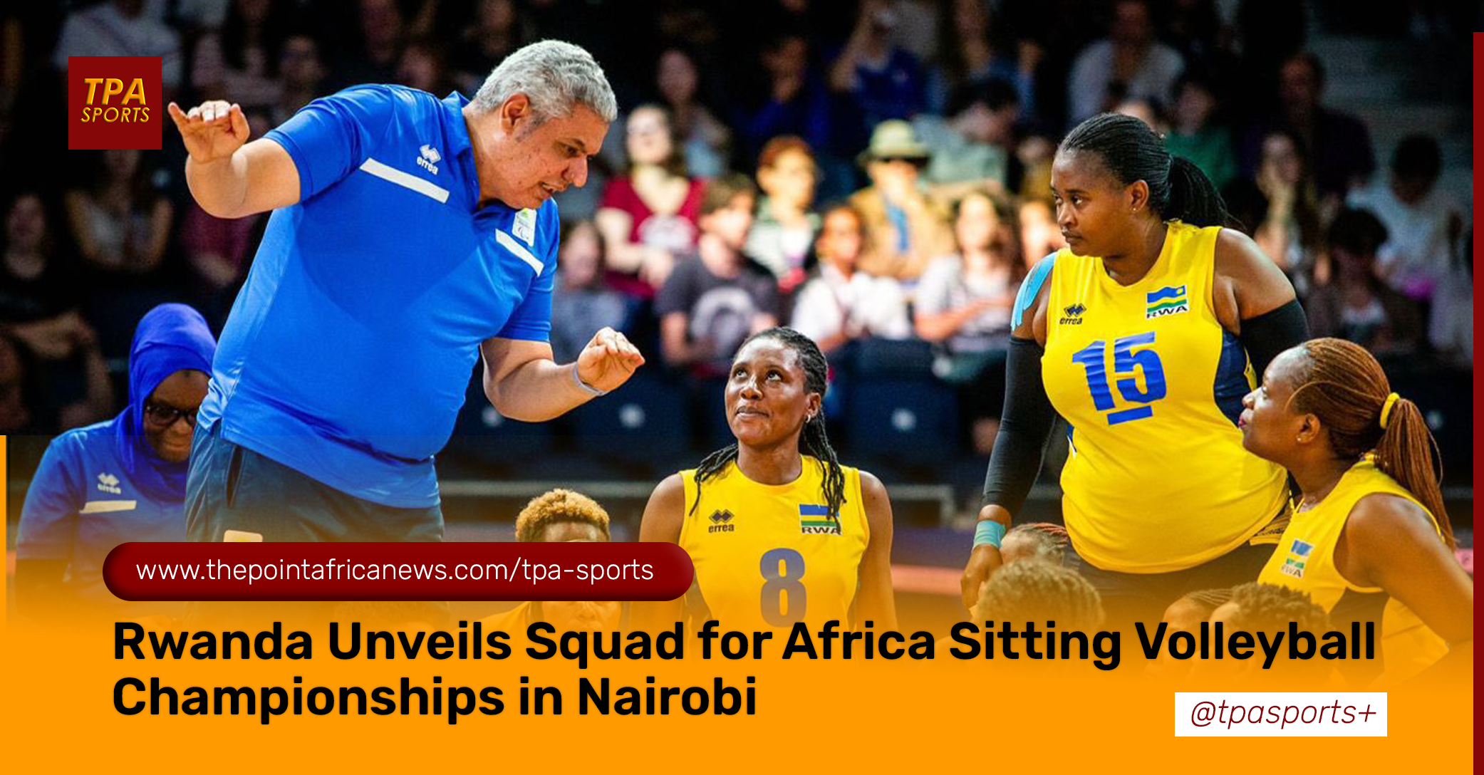 Rwanda Finalizes Squad for Africa Sitting Volleyball Championships in Nairobi